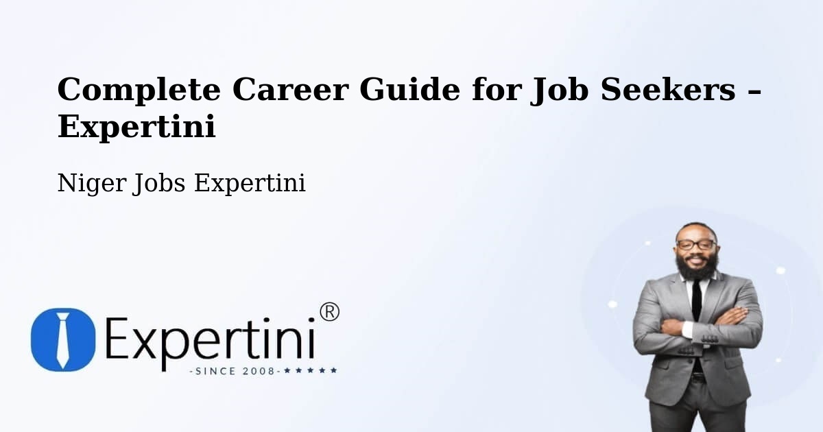 Career Guide for Job Seekers – Mayahi - Mayahi, Niger Jobs Expertini