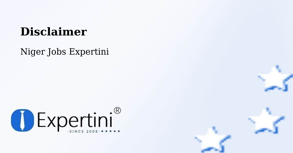 Disclaimer – Mayahi - Niger Jobs Expertini
